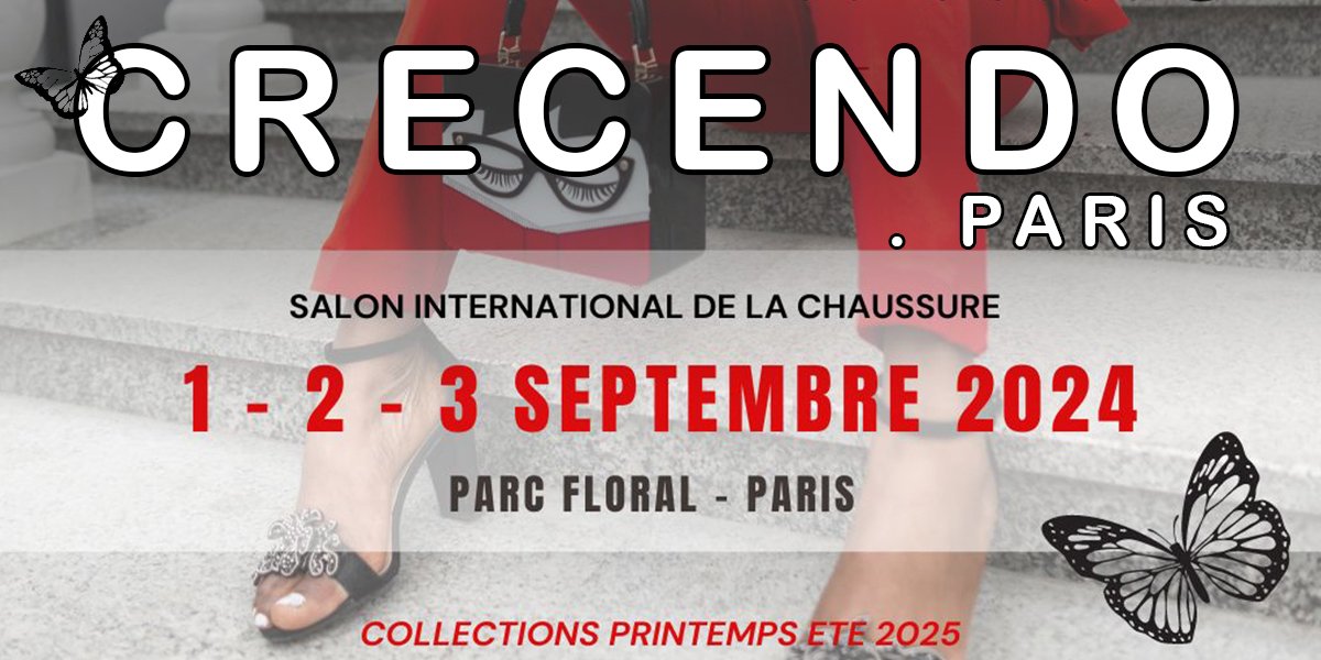 Le salon international de la Chaussure CRECENDO se tiendra du 1er au 3 septembre 2024 au Parc Floral - Paris.